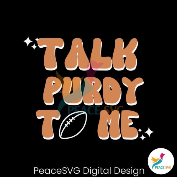 Talk Purdy To Me 49ers Football Player Svg Clipart