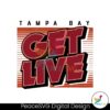 Tampa Bay Get Live Football Svg Instant Download