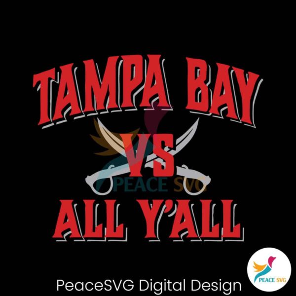 Tampa Bay Vs All Yall Svg Digital Download