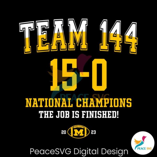 Team 144 National Champions The Job Is Finished Svg Layered File