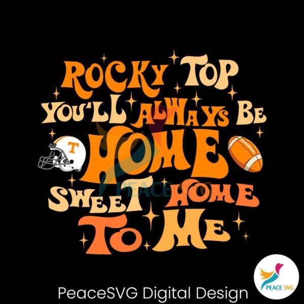 Tennessee Rocky Top You Will Always Be Home Svg For Silhouette