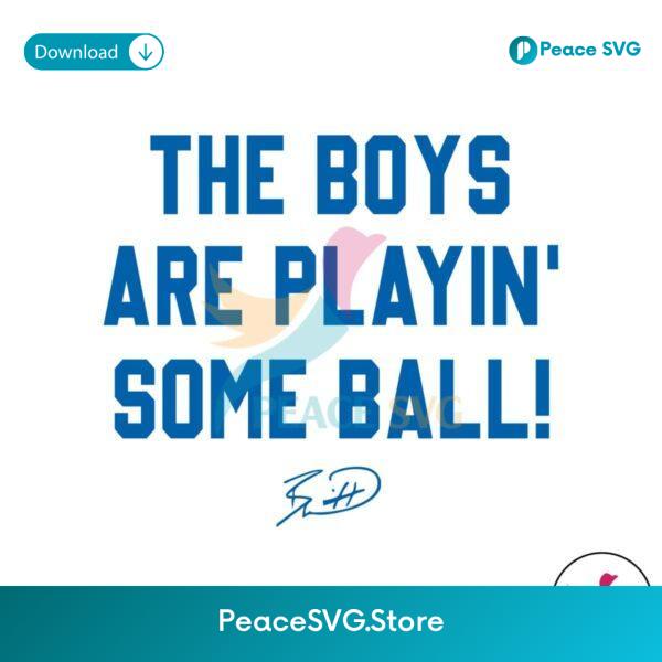 The Boys Are Playin Some Ball Bobby Witt Jr Signature Svg Vector File