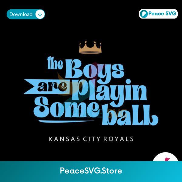 The Boys Are Playin Some Ball Kansas City Royals Svg For Vinyl Cutting