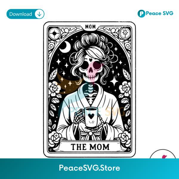The Mom Tarot Card Skeleton Mother Svg Digital Download