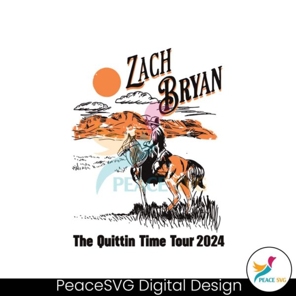 The Quittin Time Tour 2024 Zach Bryan Svg Instant Download