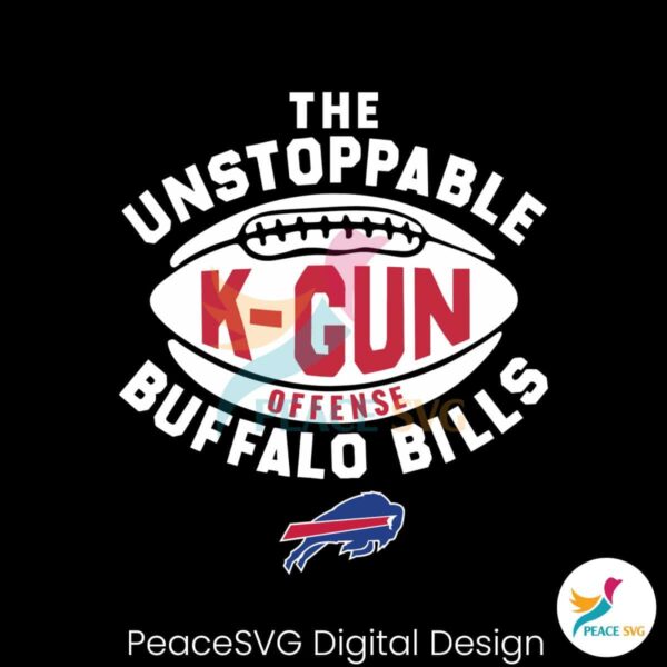 The Unstoppable K Gun Buffalo Bills Svg Instant Download