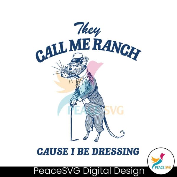 They Call Me Ranch Cartoon Meme Svg Instant Download