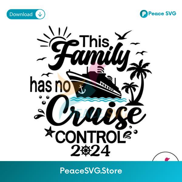 This Family Has No Cruise Control 2024 Svg Instant Download