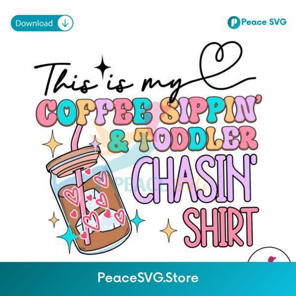 This Is My Coffee Sippin And Toddler Png Sublimation Design