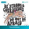 Tiger Be Strong And Courageous Svg For Silhouette