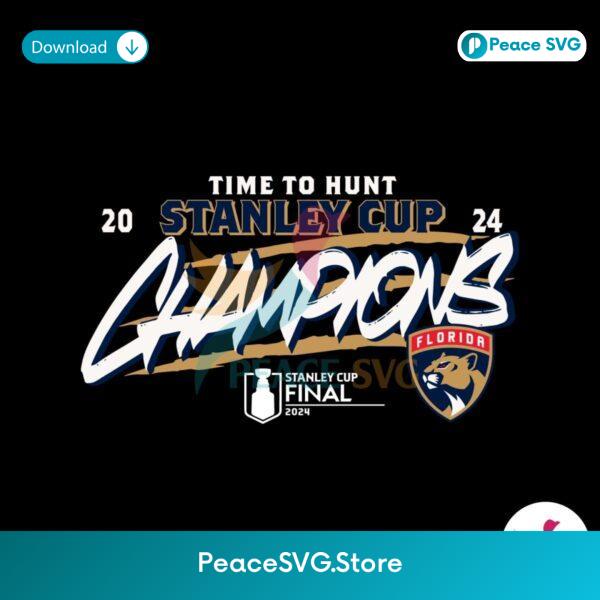 Time To Hunt Stanley Cup Champions Panthers Svg Cut File