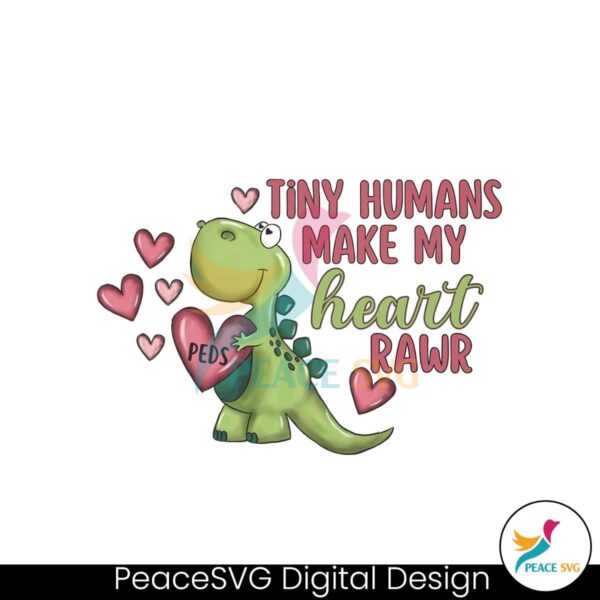 Tiny Humans Make My Heart Rawr Png Sublimation Design