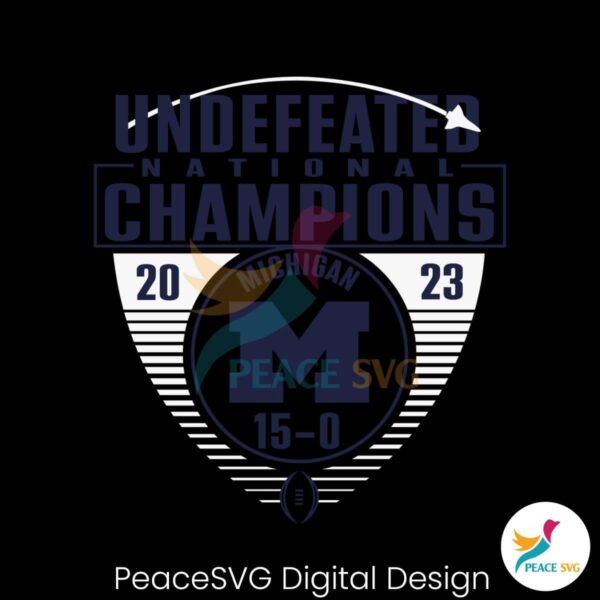 Undefeated National Champions Michigan Football Svg Digital Download