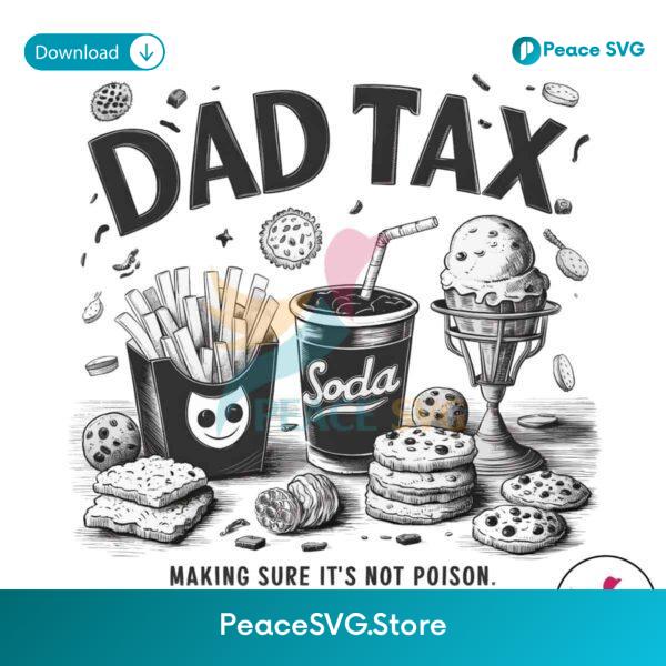 Vintage Dad Tax Making Sure It Not Poison Png High Resolution