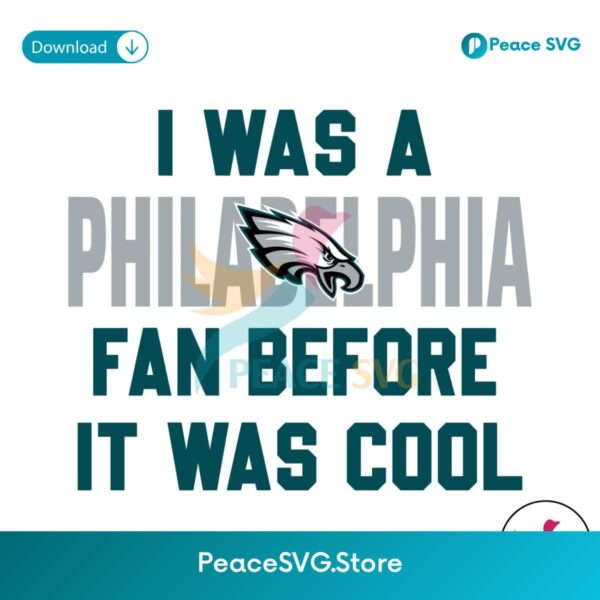 Vintage I Was A Philadelphia Fan Before It Was Cool Svg Layered File