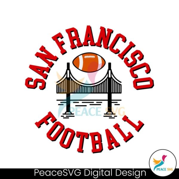 Vintage San Francisco Football Bridge Svg Instant Download