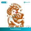 Vintage Womens I Choose The Bear Svg Files For Cricut