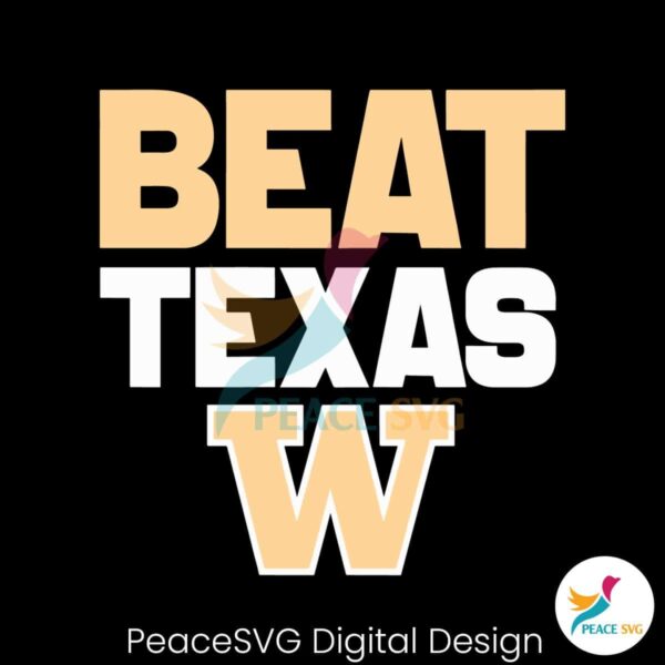 Washington Huskies Beat Texas Svg Digital Download