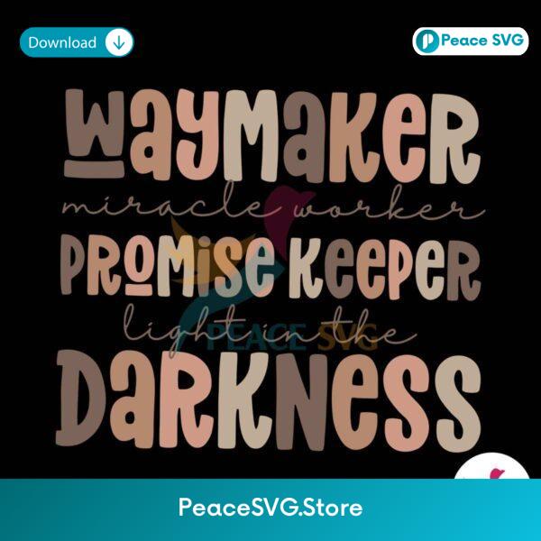 Way Maker Miracle Worker Promise Keeper Svg Printable Design
