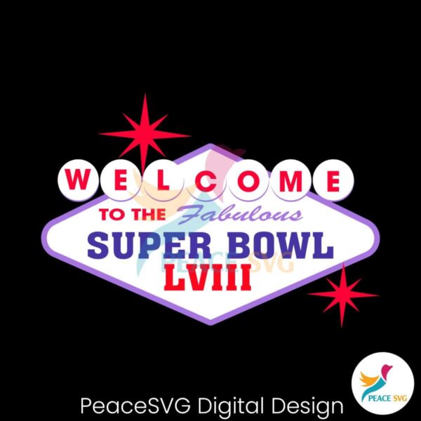 Welcome To Fabulous Super Bowl Lviii Svg For Vinyl Cutting