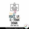 Wheres Usher Peace Up A Town Down Svg Printable Design