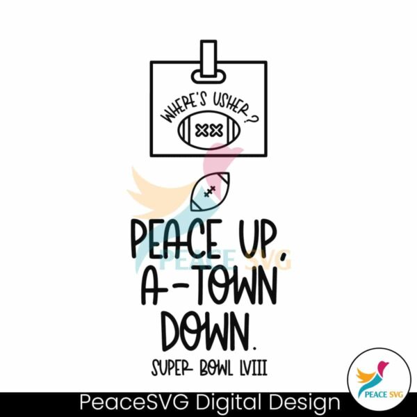 Wheres Usher Peace Up A Town Down Svg Printable Design