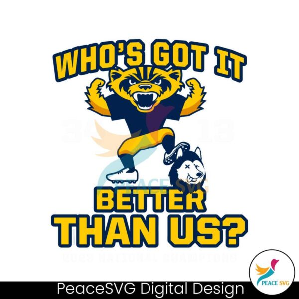 Whos Got It Better Than Us College Football Svg Digital Download