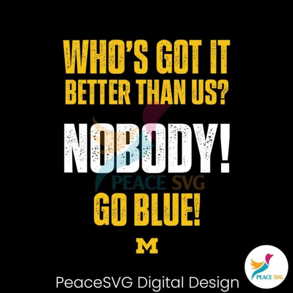 Whos Got It Better Than Us Nobody Go Blue Svg Vector File