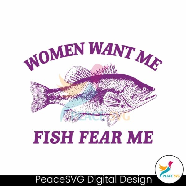 Women Want Me Fish Fear Me Svg Files For Cricut