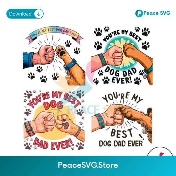 You Are My Best Dog Dad Ever Png Instant Download