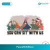 You Can Sit With Us Christian Easter Svg Digital Download