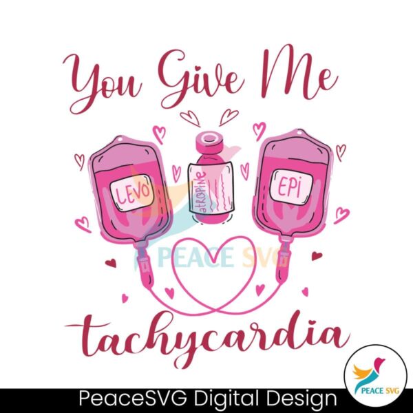 You Give Me Tachycardia Pharmacist Valentine Svg Cut File