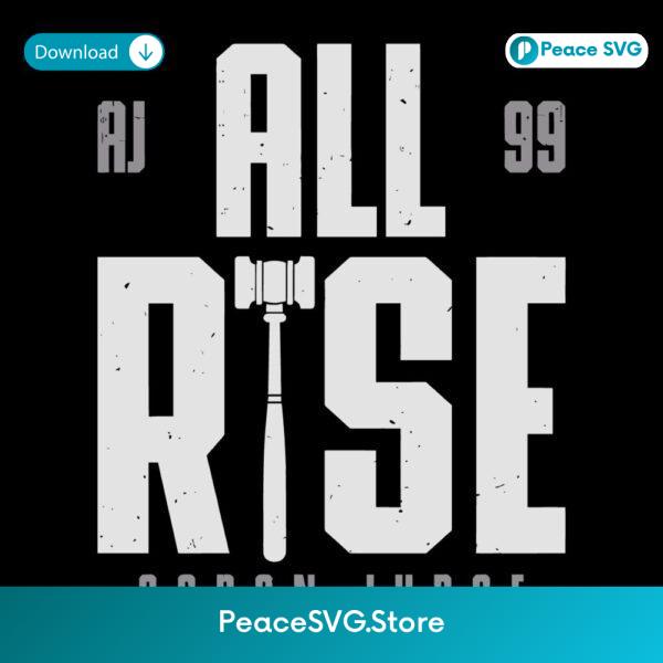 Aaron Judge All Rise Aj Ninety Nine Gavel Graphic SVG