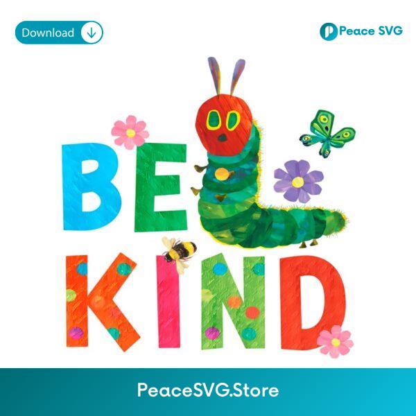 Be Kind Caterpillar Teacher Life Classroom PNG