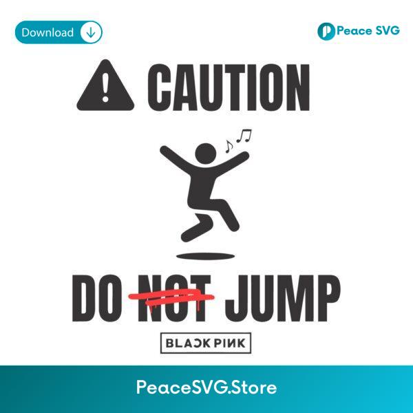 Blackpink Caution Do Not Jump SVG