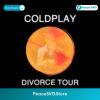 Coldplay Divorce Tour Meme Funny Viral Concert Music Fan PNG