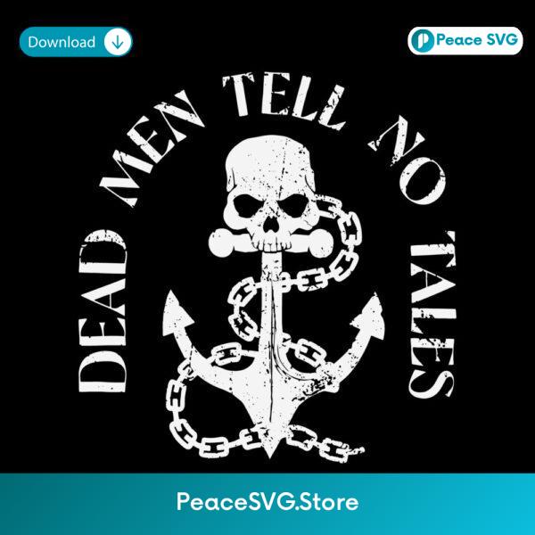 Dead Men Tell No Tales Pirate Skull Anchor Graphic SVG