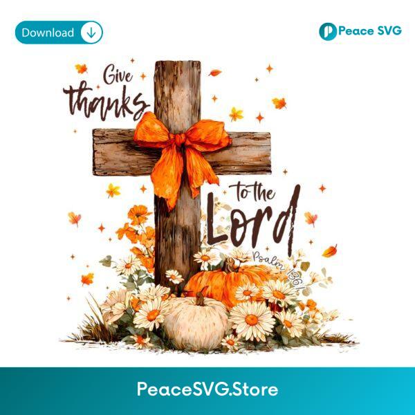 Give Thanks To The Lord Fall Cross PNG