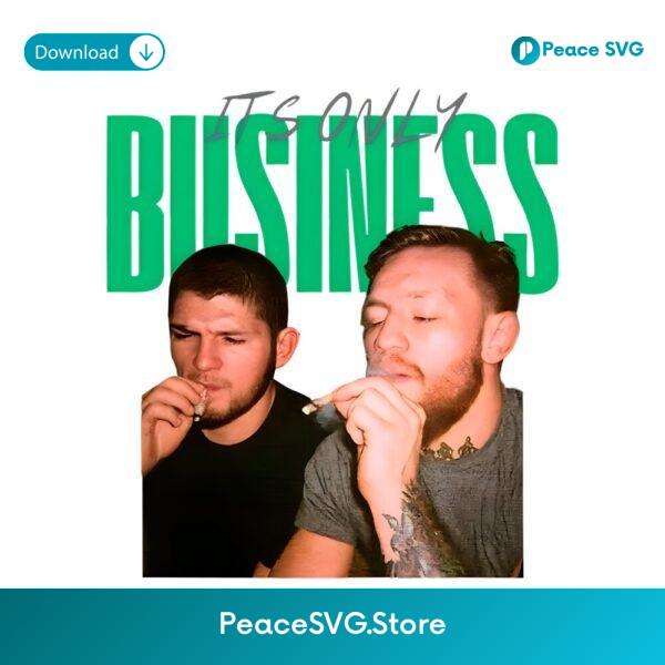 Khabib Conor Smoking Buddies Its Only Business Meme Edit PNG