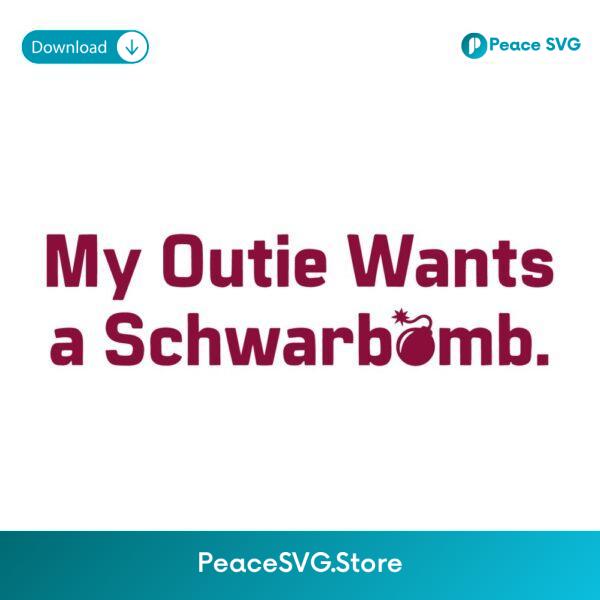 My Outie Wants A Schwarbomb Funny Phillies Baseball SVG