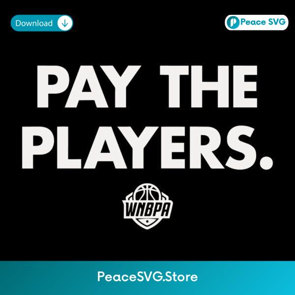 Wnbpa Pay The Players Statement Graphic Support Message SVG